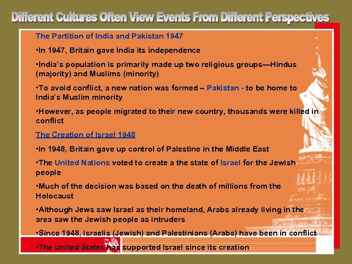 The Partition of India and Pakistan 1947 • In 1947, Britain gave India its