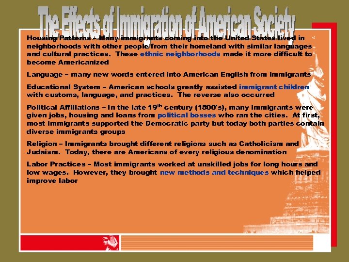 Housing Patterns – Many immigrants coming into the United States lived in neighborhoods with