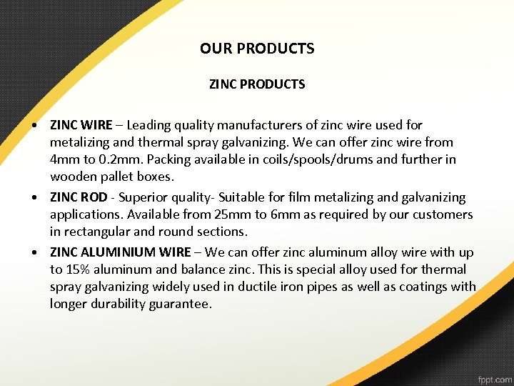 OUR PRODUCTS ZINC PRODUCTS • ZINC WIRE – Leading quality manufacturers of zinc wire