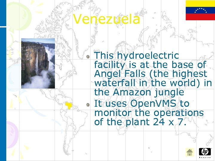 Venezuela This hydroelectric facility is at the base of Angel Falls (the highest waterfall