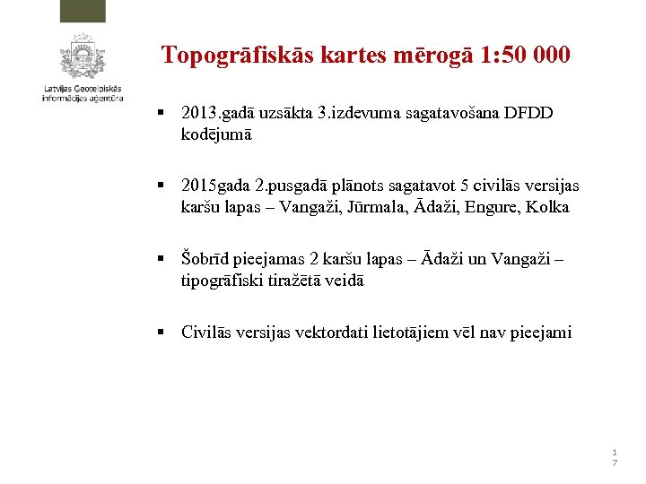 Topogrāfiskās kartes mērogā 1: 50 000 § 2013. gadā uzsākta 3. izdevuma sagatavošana DFDD