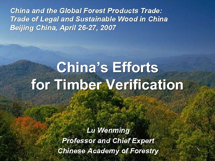 China and the Global Forest Products Trade: Trade of Legal and Sustainable Wood in