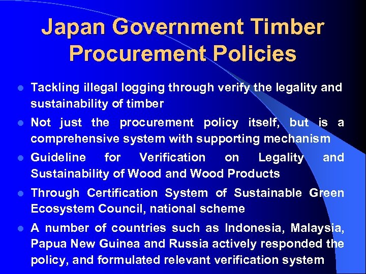 Japan Government Timber Procurement Policies l Tackling illegal logging through verify the legality and