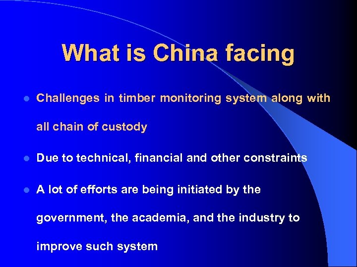 What is China facing l Challenges in timber monitoring system along with all chain