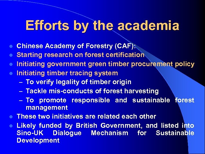 Efforts by the academia l l l Chinese Academy of Forestry (CAF): Starting research