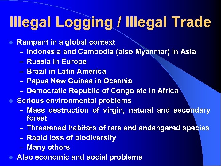 Illegal Logging / Illegal Trade Rampant in a global context – Indonesia and Cambodia