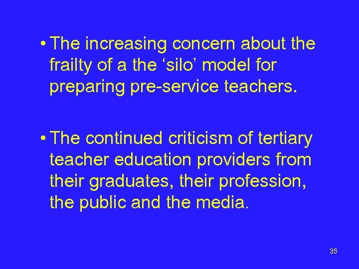  • The increasing concern about the frailty of a the ‘silo’ model for