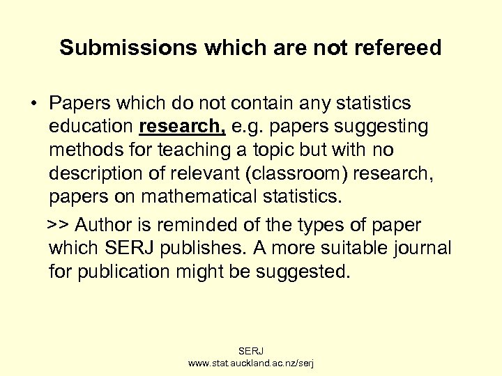 Submissions which are not refereed • Papers which do not contain any statistics education