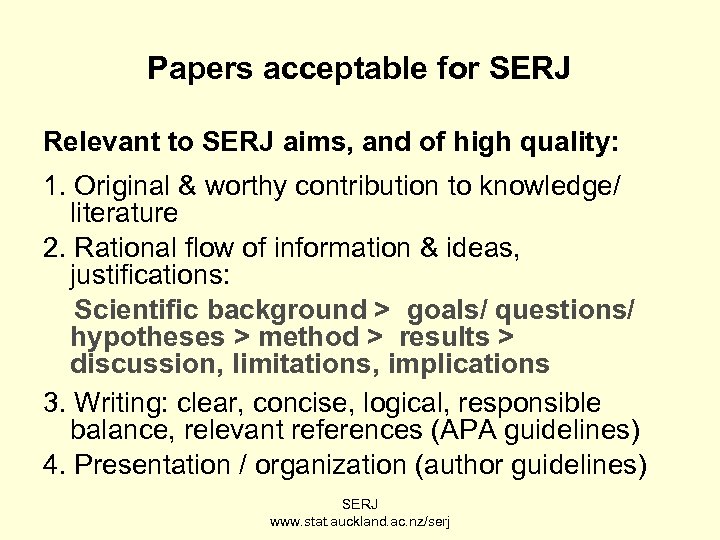 Papers acceptable for SERJ Relevant to SERJ aims, and of high quality: 1. Original