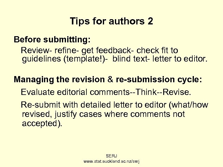 Tips for authors 2 Before submitting: Review- refine- get feedback- check fit to guidelines