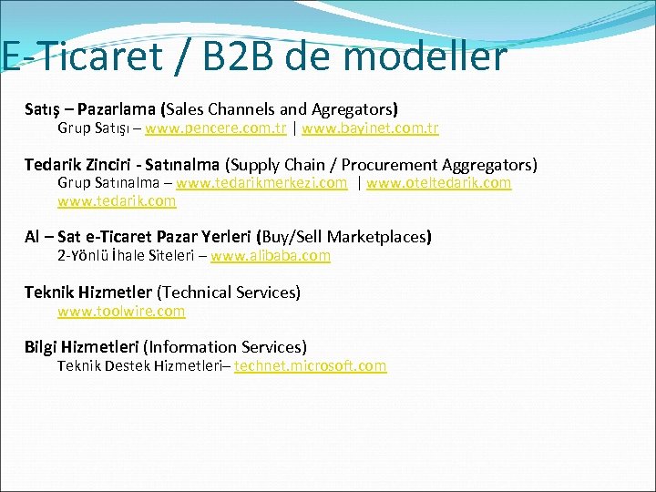 E-Ticaret / B 2 B de modeller Satış – Pazarlama (Sales Channels and Agregators)