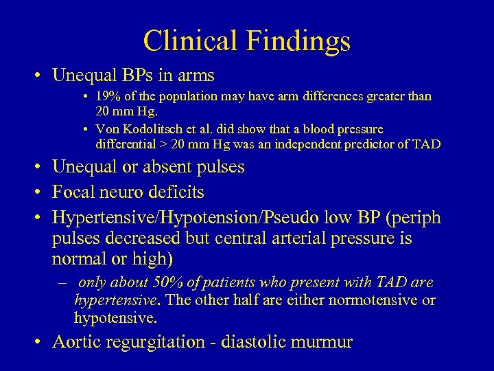 Clinical Findings • Unequal BPs in arms • 19% of the population may have