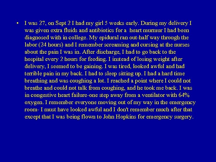  • I was 27, on Sept 2 I had my girl 5 weeks