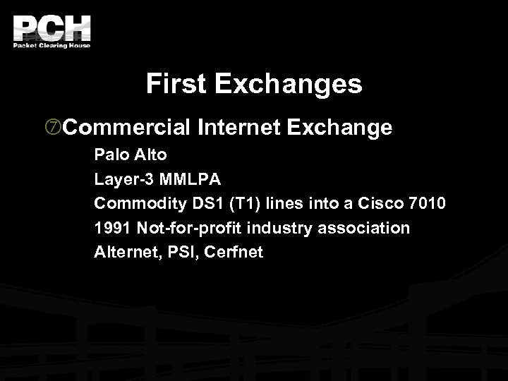 First Exchanges Commercial Internet Exchange Palo Alto Layer-3 MMLPA Commodity DS 1 (T 1)