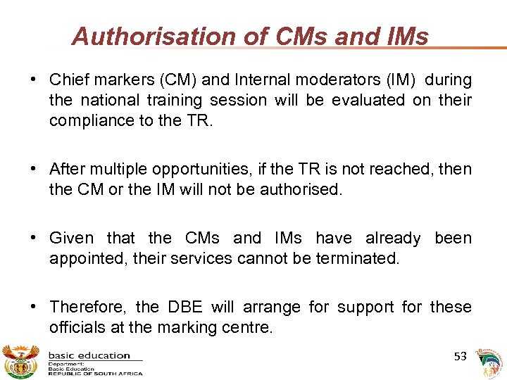 Authorisation of CMs and IMs • Chief markers (CM) and Internal moderators (IM) during