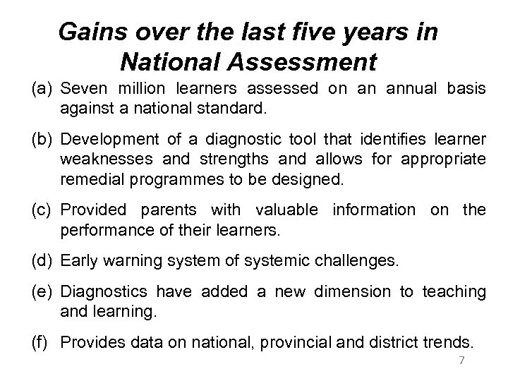 Gains over the last five years in National Assessment (a) Seven million learners assessed