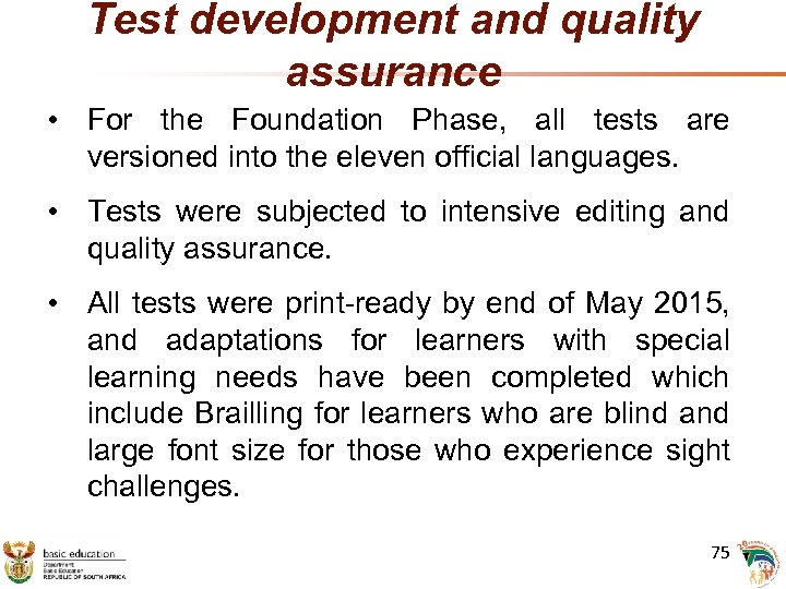 Test development and quality assurance • For the Foundation Phase, all tests are versioned