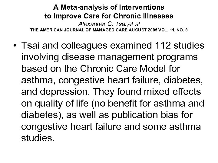 A Meta-analysis of Interventions to Improve Care for Chronic Illnesses Alexander C. Tsai, et