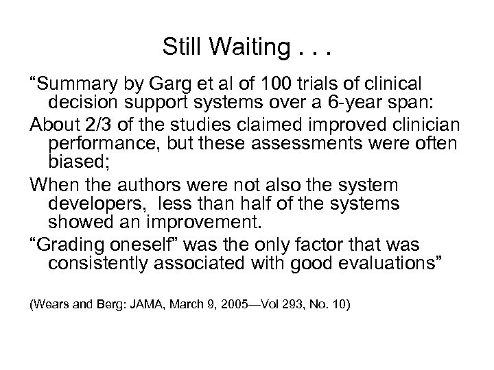 Still Waiting. . . “Summary by Garg et al of 100 trials of clinical