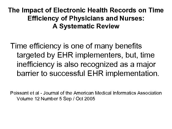 The Impact of Electronic Health Records on Time Efficiency of Physicians and Nurses: A