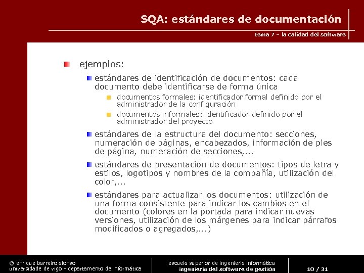 SQA: estándares de documentación tema 7 – la calidad del software ejemplos: estándares de