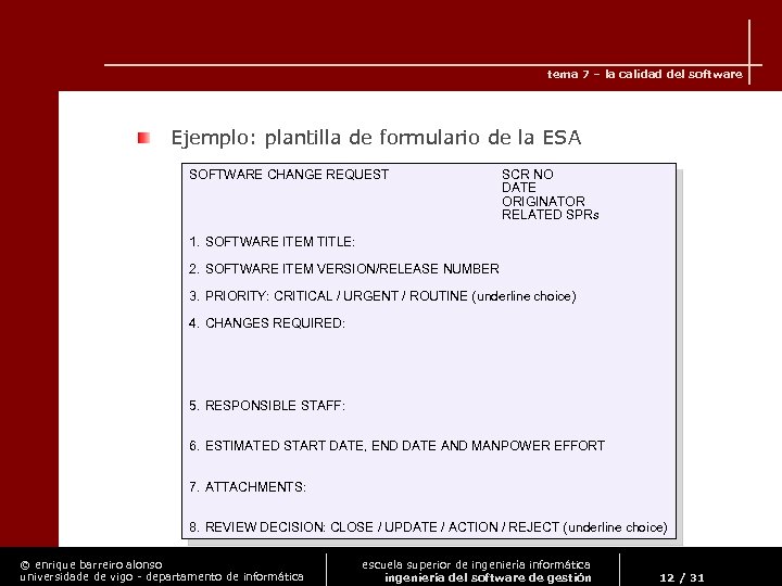 tema 7 – la calidad del software Ejemplo: plantilla de formulario de la ESA