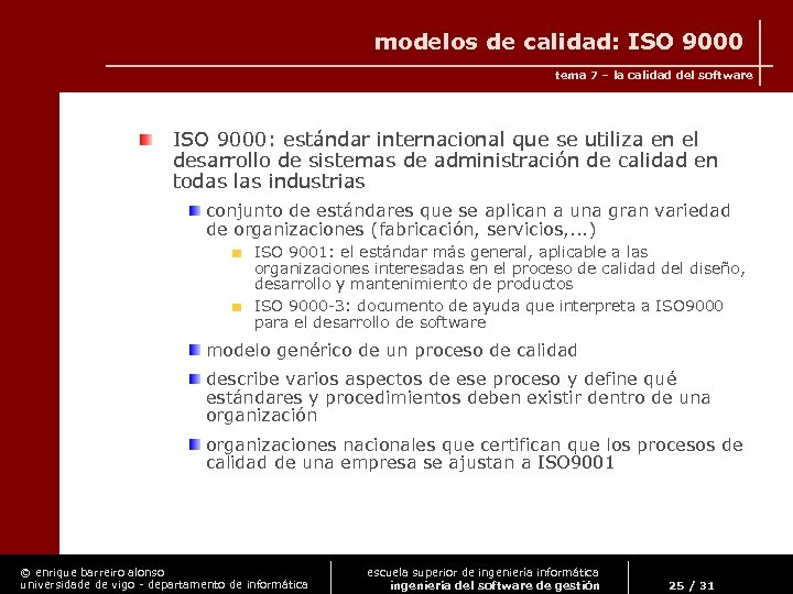 modelos de calidad: ISO 9000 tema 7 – la calidad del software ISO 9000: