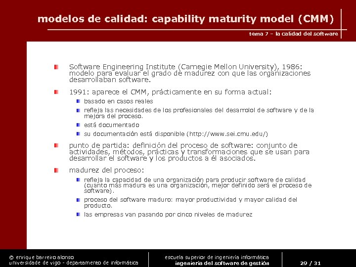 modelos de calidad: capability maturity model (CMM) tema 7 – la calidad del software