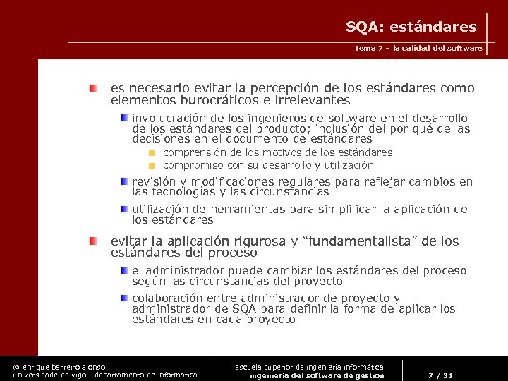 SQA: estándares tema 7 – la calidad del software es necesario evitar la percepción