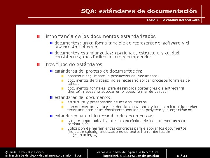 SQA: estándares de documentación tema 7 – la calidad del software importancia de los