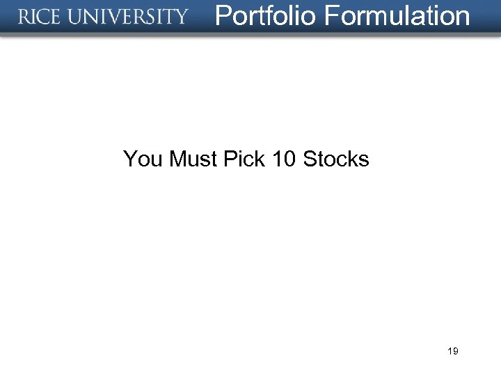 Portfolio Formulation You Must Pick 10 Stocks 19 