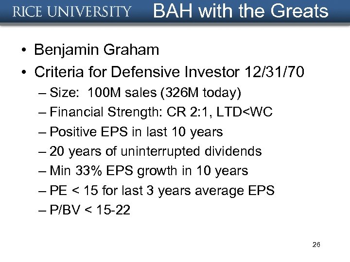 BAH with the Greats • Benjamin Graham • Criteria for Defensive Investor 12/31/70 –