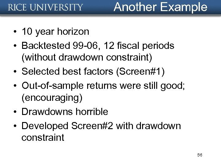 Another Example • 10 year horizon • Backtested 99 -06, 12 fiscal periods (without