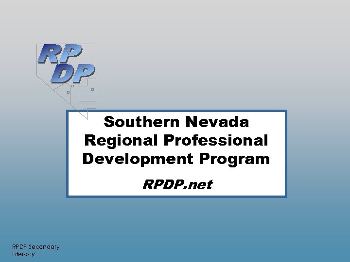  Southern Nevada Regional Professional Development Program RPDP. net RPDP Secondary Literacy 