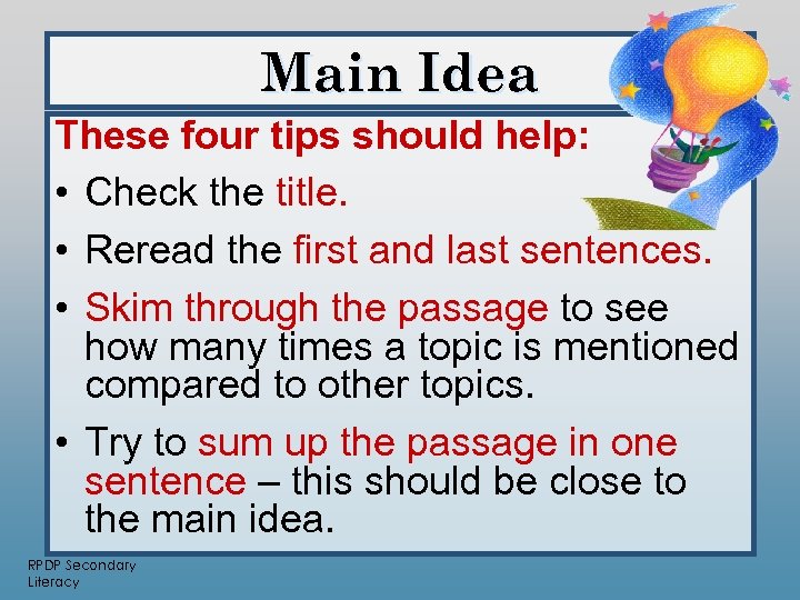 Main Idea These four tips should help: • Check the title. • Reread the