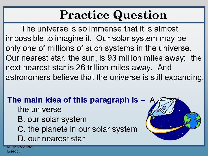 Practice Question The universe is so immense that it is almost impossible to imagine