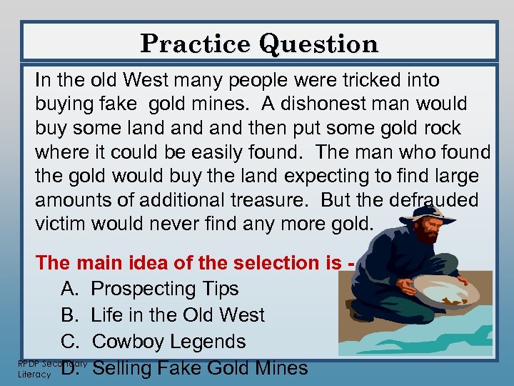 Practice Question In the old West many people were tricked into buying fake gold