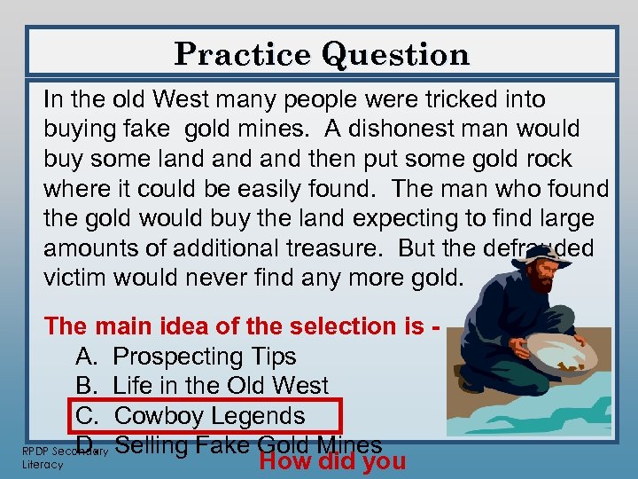 Practice Question In the old West many people were tricked into buying fake gold