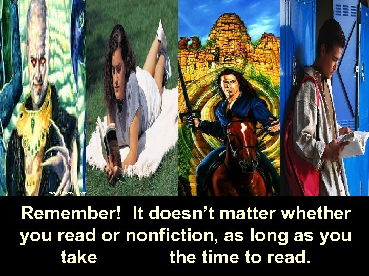  • www. fantasy-illustration. com Remember! It doesn’t matter whether you read or nonfiction,