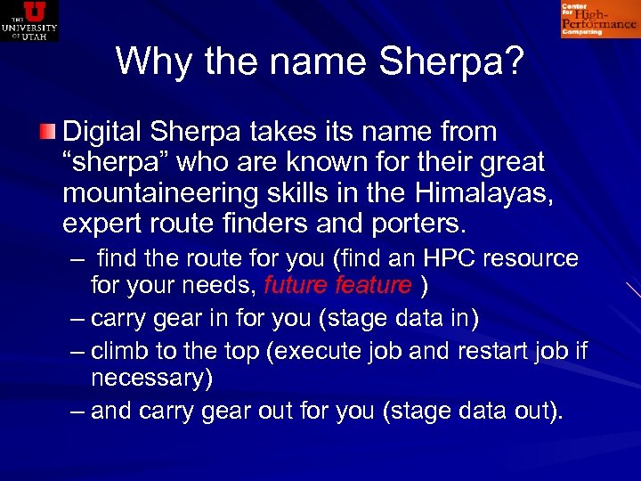 Why the name Sherpa? Digital Sherpa takes its name from “sherpa” who are known