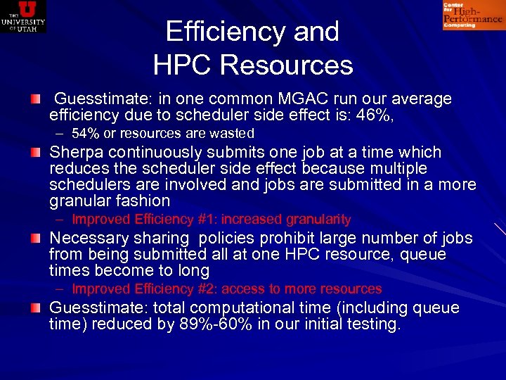 Efficiency and HPC Resources Guesstimate: in one common MGAC run our average efficiency due