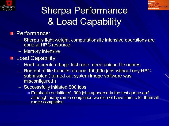 Sherpa Performance & Load Capability Performance: – Sherpa is light weight, computationally intensive operations