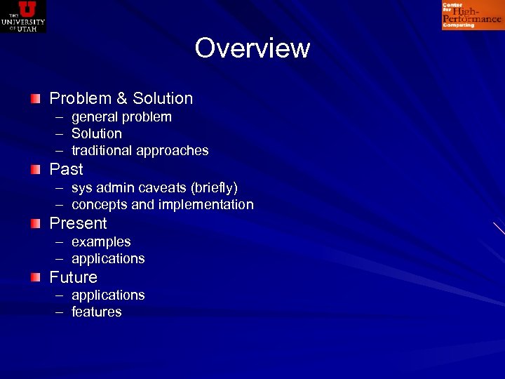 Overview Problem & Solution – general problem – Solution – traditional approaches Past –