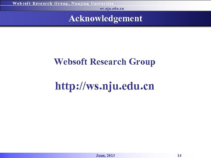 Websoft Research Group, Nanjing University ws. nju. edu. cn Acknowledgement Websoft Research Group http: