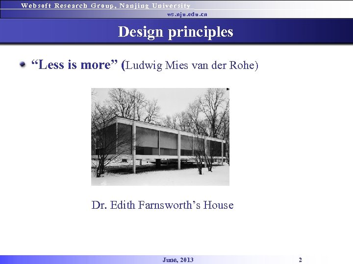 Websoft Research Group, Nanjing University ws. nju. edu. cn Design principles “Less is more”