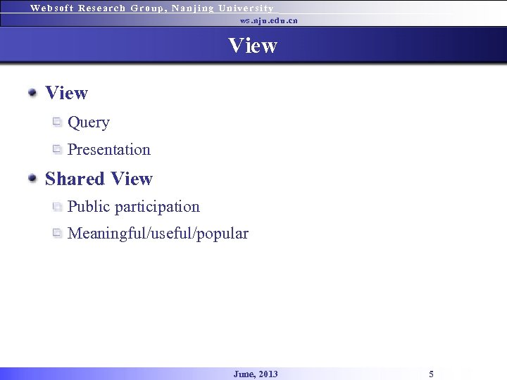 Websoft Research Group, Nanjing University ws. nju. edu. cn View Query Presentation Shared View