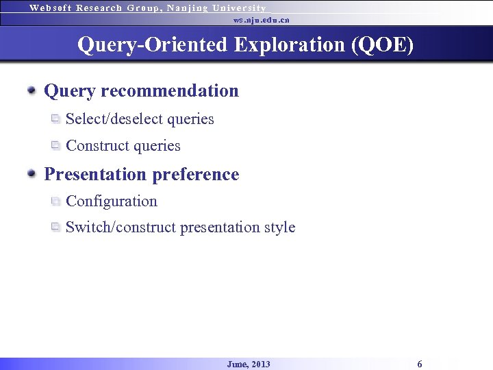 Websoft Research Group, Nanjing University ws. nju. edu. cn Query-Oriented Exploration (QOE) Query recommendation