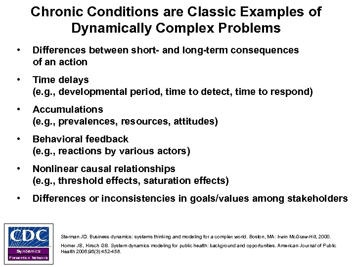 Chronic Conditions are Classic Examples of Dynamically Complex Problems • Differences between short- and