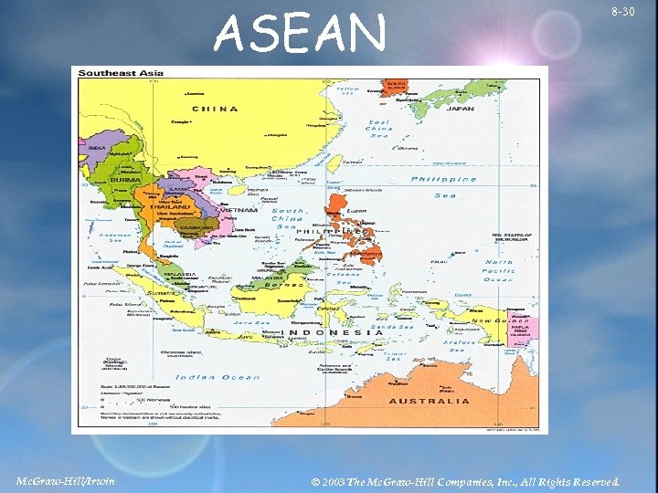 ASEAN Mc. Graw-Hill/Irwin 8 -30 © 2003 The Mc. Graw-Hill Companies, Inc. , All
