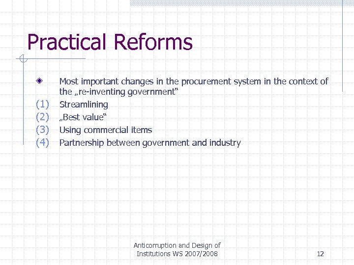 Practical Reforms (1) (2) (3) (4) Most important changes in the procurement system in